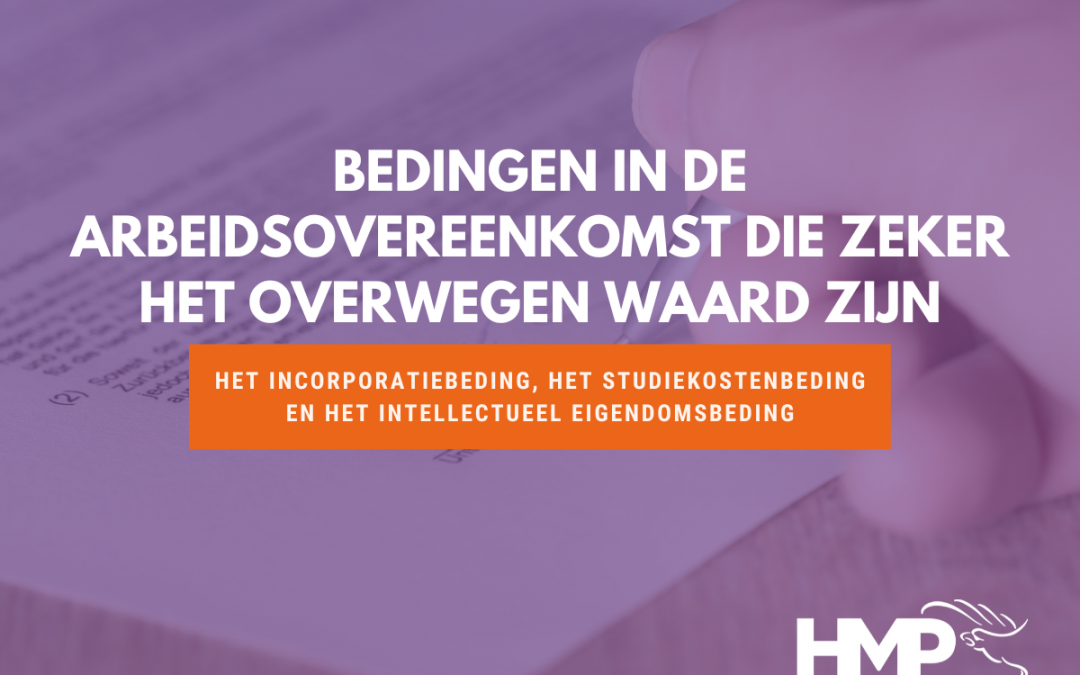 Bedingen in de arbeidsovereenkomst die zeker het overwegen waard zijn