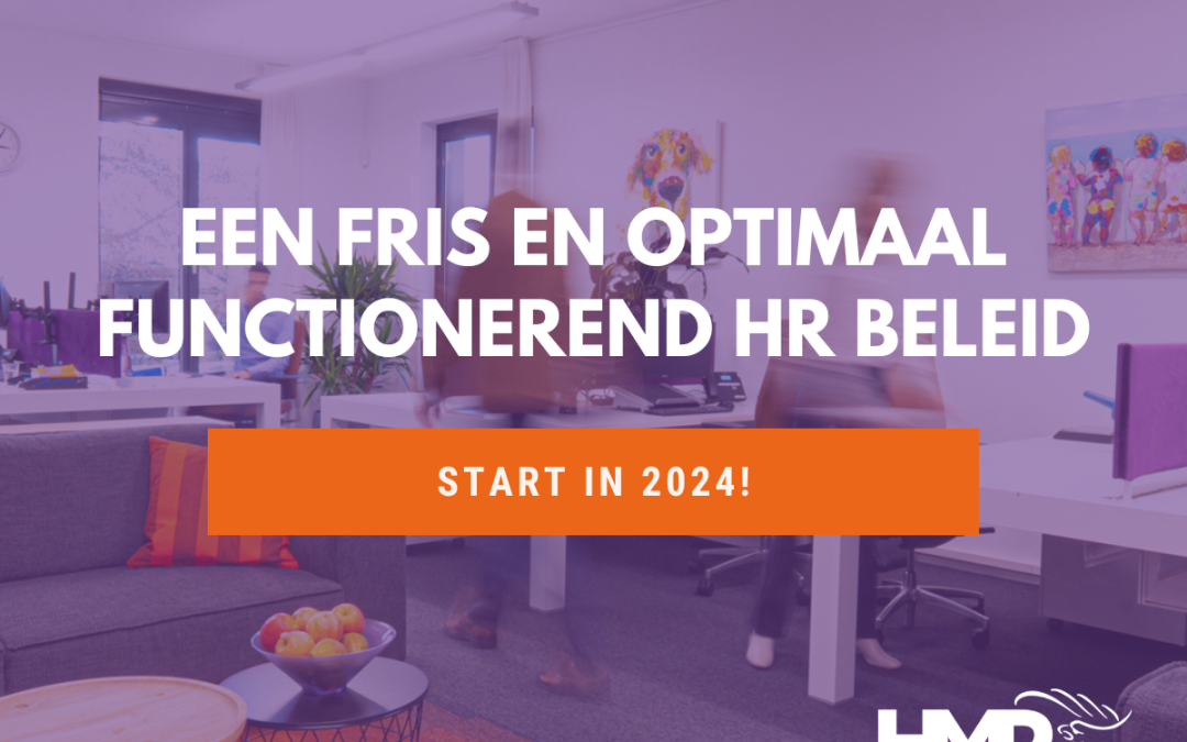 In 2024 aan de slag met een fris en optimaal functionerend HR beleid!