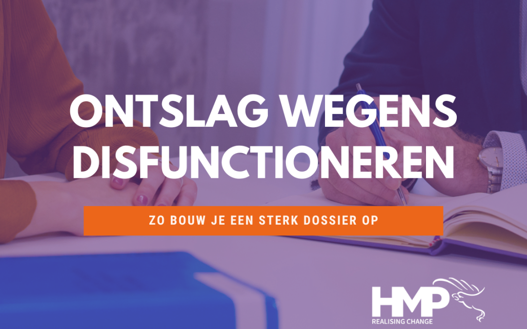 Ontslag wegens disfunctioneren: zo bouw je een sterk dossier op