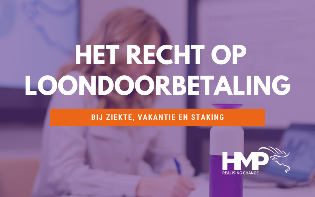 Het recht op loondoorbetaling bij ziekte, vakantie en staking