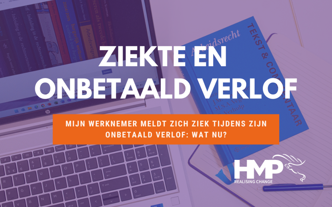 Werknemer meldt zich ziek tijdens onbetaald verlof: wat nu?