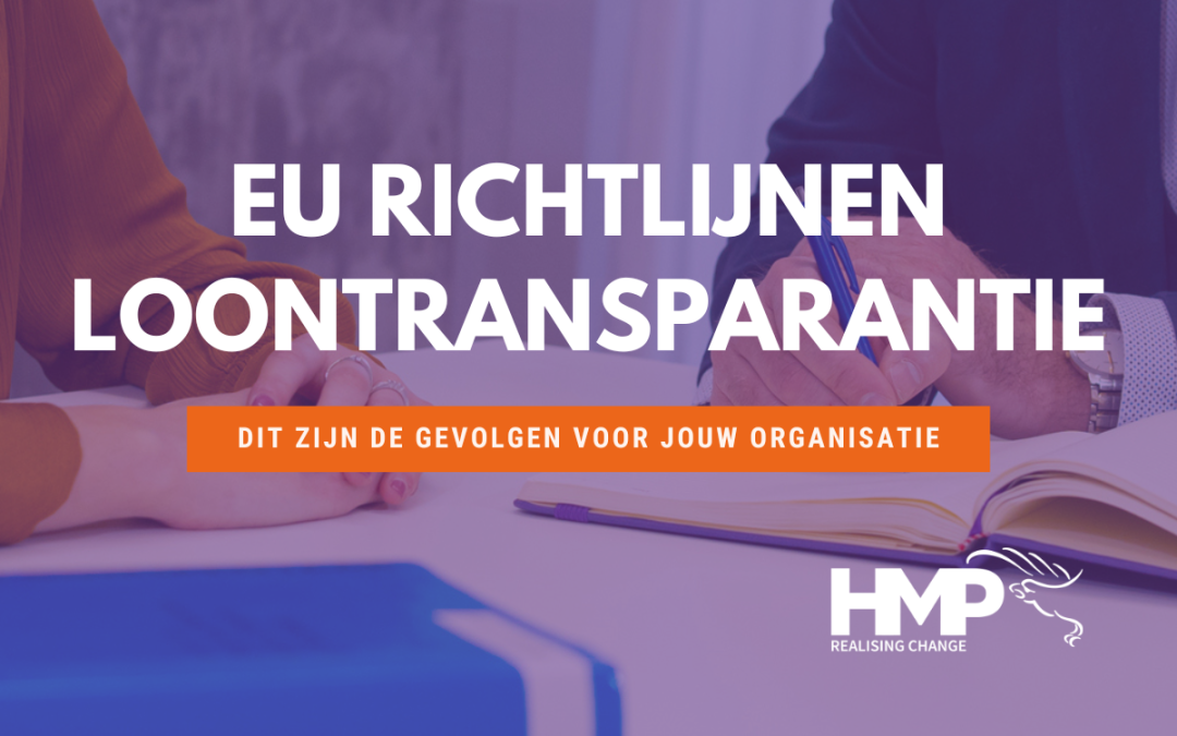 EU-richtlijnen loontransparantie: dit zijn de gevolgen voor jouw organisatie